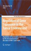 Regulation of gene expression in the tumor environment: regulation of melanoma progression by the microenvironment : the roles of PAR-1 and PAFR
