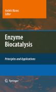 Enzyme biocatalysis: principles and applications