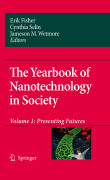 The yearbook of nanotechnology in society v. 1 Presenting futures