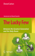 The Lucky Few: between the greatest generation and the baby boom