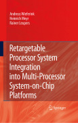 Retargetable processor system integration into multi-processor system-on-chip platforms