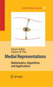 Medial representations: mathematics, algorithms and applications