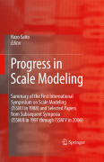 Progress in scale modeling: Selected Papers from Meetings of the International Society of Scale Modeling (ISSM), 2000 - 2007