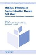 Making a difference in teacher education through self-Study: studies of personal, professional and program renewal