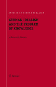 German idealism and the problem of knowledge: Kant, Fichte, Schelling, and Hegel