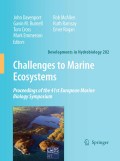 Challenges to marine ecosystems: Proceedings of the 41st European Marine Biology Symposium