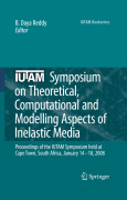 IUTAM Symposium on Theoretical, Computational andModelling Aspects of Inelastic Media: Proceedings of the IUTAM Symposium held at Cape Town, South Africa, January 14-18, 2008