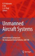 Unmanned aircraft systems: International Symposium On Unmanned Aerial Vehicles, UAV’08