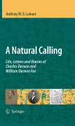A natural calling: life, letters and diaries of Charles Darwin and William Darwin Fox