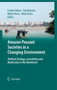 Amazon peasant societies in a changing environment: political ecology, invisibility and modernity in the rainforest