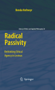 Radical passivity: rethinking ethical agency in Levinas