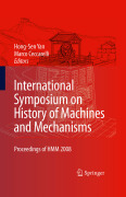 International symposium on history of machines and mechanisms: Proceedings of HMM 2008