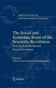 The social and economic roots of the scientific revolution: texts by Boris Hessen and Henryk Grossmann