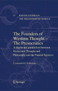 The founders of western thought : the Presocratics: a diachronic parallelism between presocratic thought and philosophy and the natural sciences