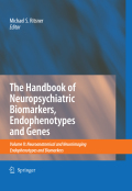 The handbook of neuropsychiatric biomarkers, endophenotypes and genes v. II Neuroanatomical and neuroimaging endophenotypes and biomarkers