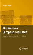 The western european loess belt: agrarian history, 5300 BC - AD 1000