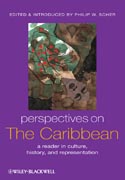 Perspectives on the Caribbean: a reader in culture, history, and representation