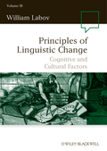 Principles of linguistic change v. III Cognitive and cultural factors