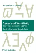 Sense and sensitivity: how focus determines meaning