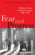 Fear and progress: ordinary lives in Franco's Spain, 1939-1975