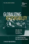 Globalizing responsibility: the political rationalities of ethical consumption