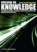 Building on knowledge: a knowledge management toolkit for the construction industry