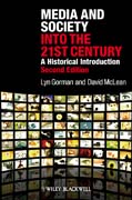 Media and society into the 21st century: a historical introduction