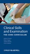 Clinical skills and examination: the core curriculum