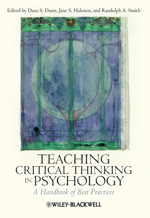 Teaching critical thinking in psychology: a handbook of best practices