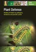 Plant defense: warding off attack by pathogens, pests and vertebrate herbivores