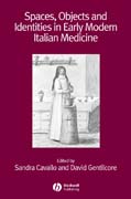 Spaces, objects and identities in early modern italian medicine