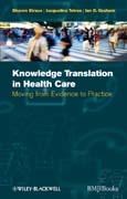 Knowledge translation in health care: moving from evidence to practice