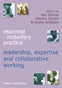 Essential midwifery practice: expertise leadership and collaborative working