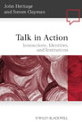 Talk in action: interactions, identities, and institutions