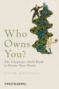 Who owns you?: the corporate gold rush to patent your genes