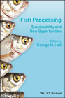 Fish processing: sustainability and new opportunities