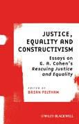 Justice, equality and constructivism: essays on G. A. Cohen's rescuing justice and equality