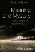 Meaning and mystery: what it means to believe in God