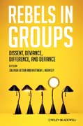 Rebels in groups: dissent, deviance, difference, and defiance