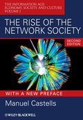 The rise of the network society v. I The information age : economy, society, and culture