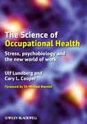 The science of occupational health: stress, psychobiology, and the new world of work