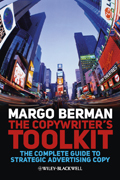 The copywriter's toolkit: the complete guide to strategic advertising copy