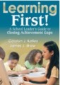 Learning first!: a school leader's guide to closing achievement gaps