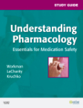 Study guide for understanding pharmacology: essentials for medication safety