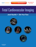 Fetal cardiovascular imaging : a disease based approach: expert consult premium edition : enhanced online features and print
