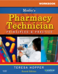Workbook for Mosby's pharmacy technician: principles and practice
