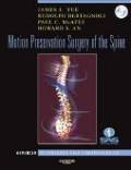 Motion preservation surgery of the spine: advanced techniques and controversies expert consult : online and print