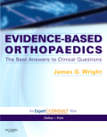 Evidence-based orthopaedics: the best answers to clinical questions : expert consult: online and print