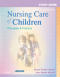 Study guide for nursing care of children: principles and practice