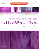 Arthritis and arthroplasty: the hand, wrist and elbow : expert consult